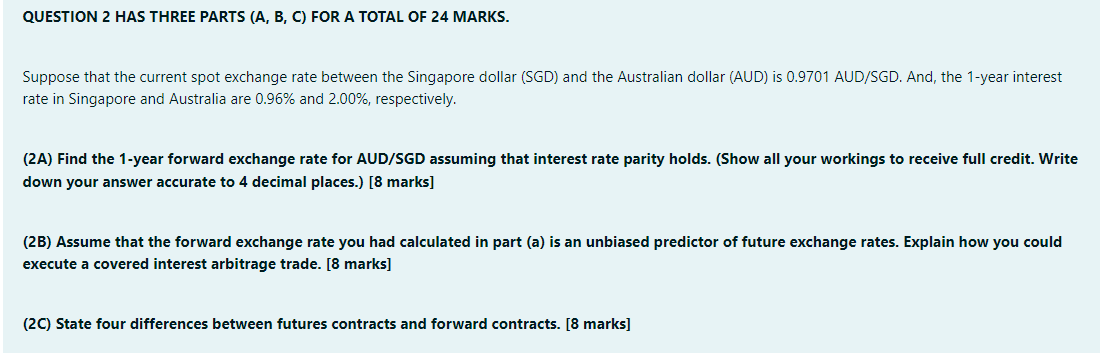 Question 2 Has Three Parts A B C For A Total Of 24 Marks Suppose That The Current Spot Exchange Rate Between The Si 1