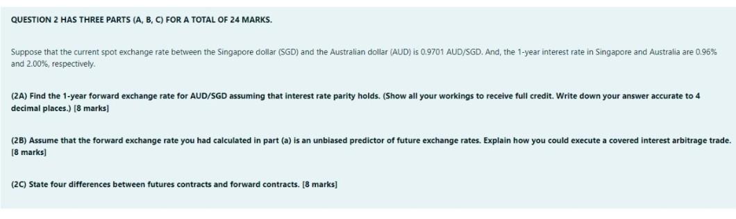 Question 2 Has Three Parts A B C For A Total Of 24 Marks Suppose That The Current Spot Exchange Rate Between The Si 1