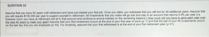 Question 32 Assume That You Have 40 Years Until Retirement And Have Just Started Your First Job Once You Retire You An 1