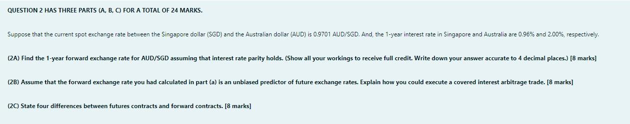 Question 2 Has Three Parts A B C For A Total Of 24 Marks Suppose That The Current Spot Exchange Rate Between The Si 1