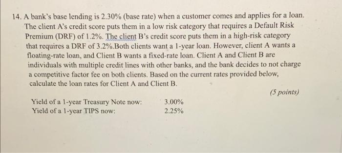 14 A Bank S Base Lending Is 2 30 Base Rate When A Customer Comes And Applies For A Loan The Client A S Credit Score 1