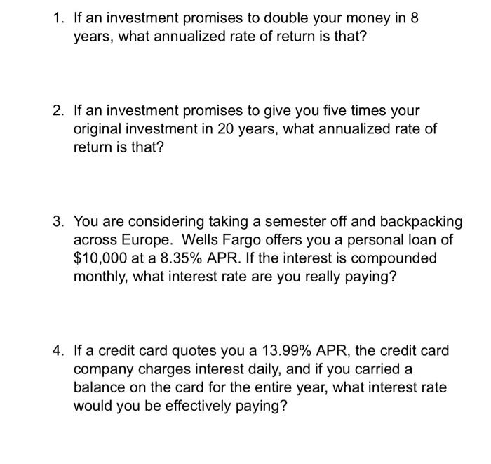 1 If An Investment Promises To Double Your Money In 8 Years What Annualized Rate Of Return Is That 2 If An Investmen 1