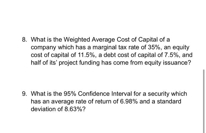8 What Is The Weighted Average Cost Of Capital Of A Company Which Has A Marginal Tax Rate Of 35 An Equity Cost Of Cap 1