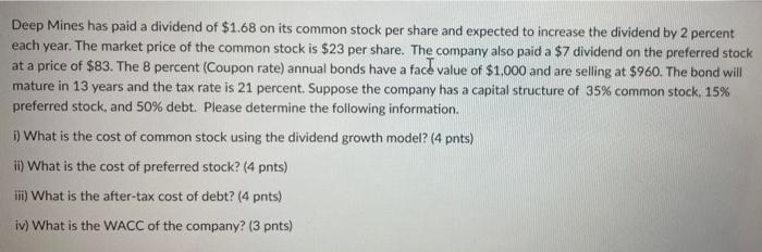 Deep Mines Has Paid A Dividend Of 1 68 On Its Common Stock Per Share And Expected To Increase The Dividend By 2 Percent 1