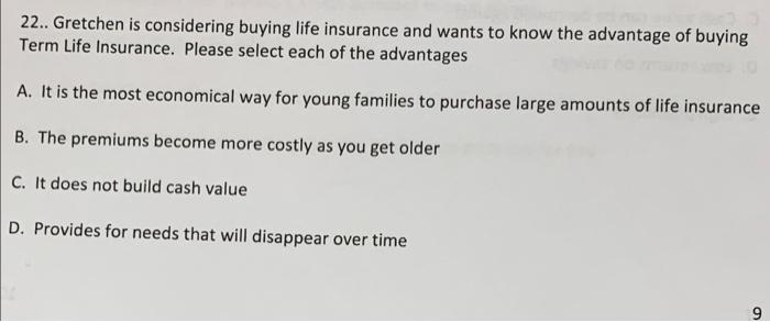 22 Gretchen Is Considering Buying Life Insurance And Wants To Know The Advantage Of Buying Term Life Insurance Please 1