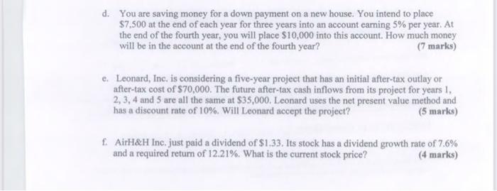 D You Are Saving Money For A Down Payment On A New House You Intend To Place 7 500 At The End Of Each Year For Three 1
