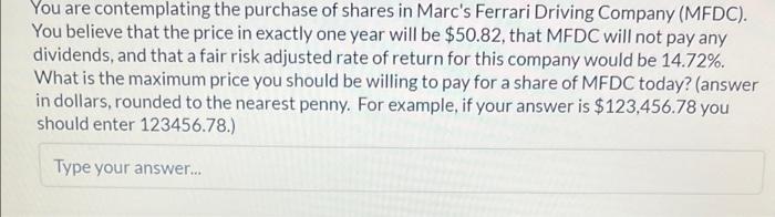 You Are Contemplating The Purchase Of Shares In Marc S Ferrari Driving Company Mfdc You Believe That The Price In Exa 1