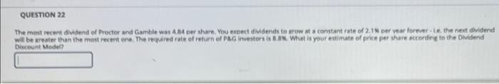 Question 22 The Most Recent Dividend Of Proctor And Gamble Was 4 84 Per Share You Expect Dividends To Grow At A Constan 1