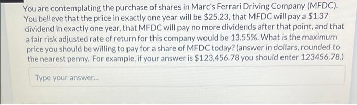 You Are Contemplating The Purchase Of Shares In Marc S Ferrari Driving Company Mfdc You Believe That The Price In Exa 1