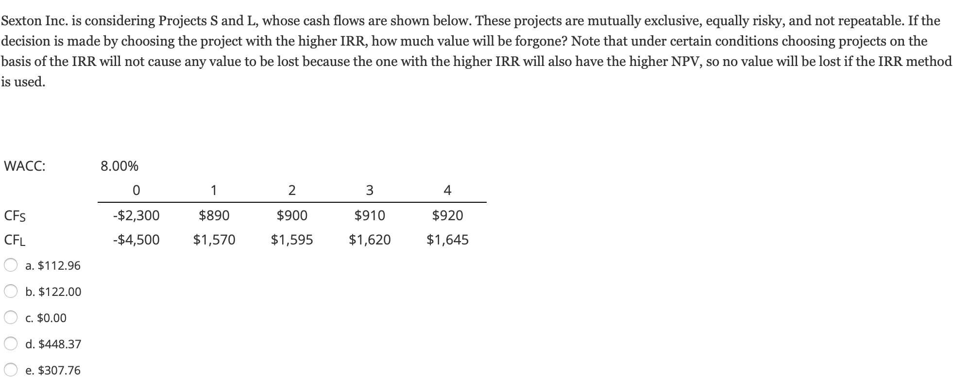 Sexton Inc Is Considering Projects S And L Whose Cash Flows Are Shown Below These Projects Are Mutually Exclusive Eq 1
