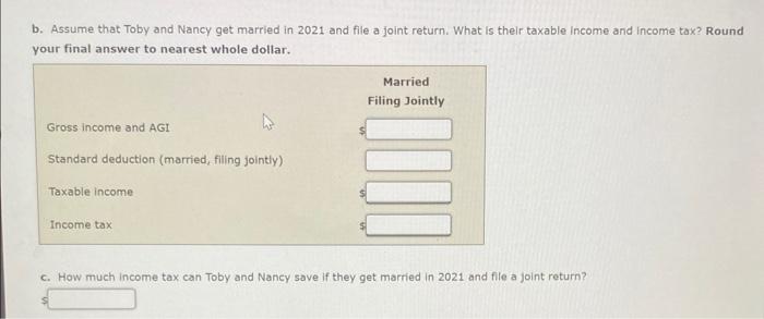Toby And Nancy Are Engaged And Plan To Get Married During 2021 Toby Is A Full Time Student And Earns 9 400 From A Par 2