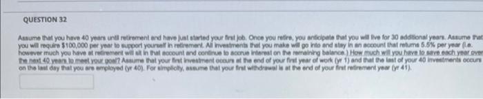 Question 32 Assume That You Have 40 Years Until Retirement And Have Just Started Your First Job Once You Retire You An 1
