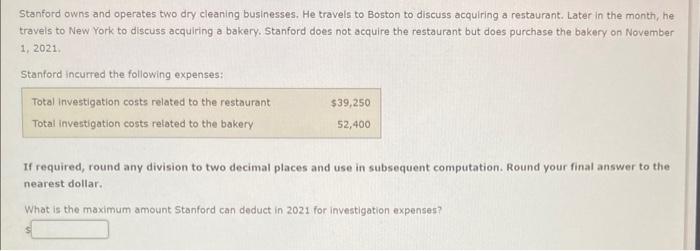Stanford Owns And Operates Two Dry Cleaning Businesses He Travels To Boston To Discuss Acquiring A Restaurant Later In 1