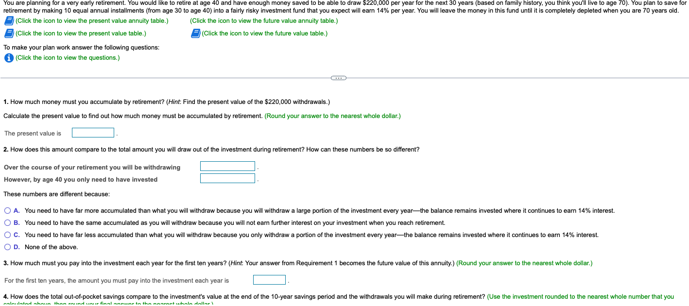 You Are Planning For A Very Early Retirement You Would Like To Retire At Age 40 And Have Enough Money Saved To Be Able 1