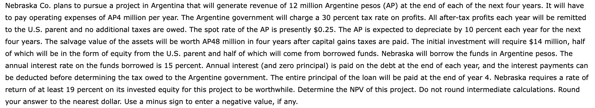 Nebraska Co Plans To Pursue A Project In Argentina That Will Generate Revenue Of 12 Million Argentine Pesos Ap At The 1