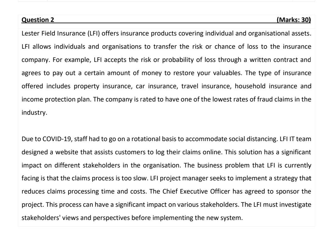 Question 2 Marks 30 Lester Field Insurance Lfi Offers Insurance Products Covering Individual And Organisational Ass 1