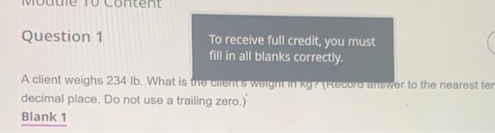 Tent Question 1 To Receive Full Credit You Must Fill In All Blanks Correctly A Client Weighs 234 Lb What Is The Clien 1