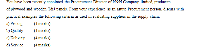 You Have Been Recently Appointed The Procurement Director Of N N Company Limited Producers Of Plywood And Wooden T J Pa 1