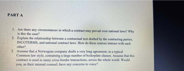 Part A 1 Are There Any Circumstances In Which A Contract May Prevail Over National Laws Why Is This The Case 2 Expla 1