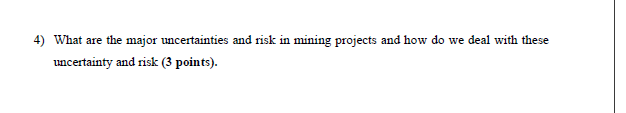 4 What Are The Major Uncertainties And Risk In Mining Projects And How Do We Deal With These Uncertainty And Risk 3 Po 1