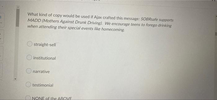 3 What Kind Of Copy Would Be Used If Ajax Crafted This Message Sobrsafe Supports Madd Mothers Against Drunk Driving 1
