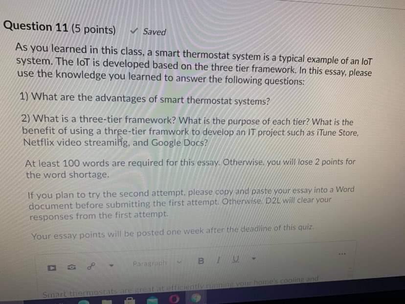 Question 11 5 Points Saved As You Learned In This Class A Smart Thermostat System Is A Typical Example Of An Lot Sy 1