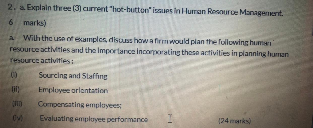 2 A Explain Three 3 Current Hot Button Issues In Human Resource Management 6 Marks A With The Use Of Examples 1