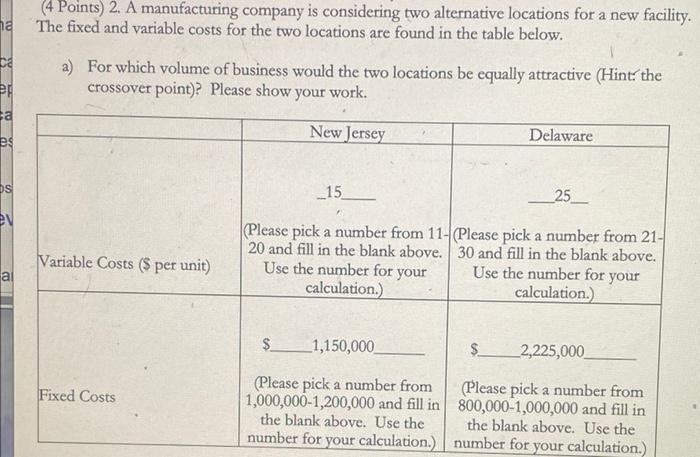 4 Points 2 A Manufacturing Company Is Considering Two Alternative Locations For A New Facility A The Fixed And Varia 1