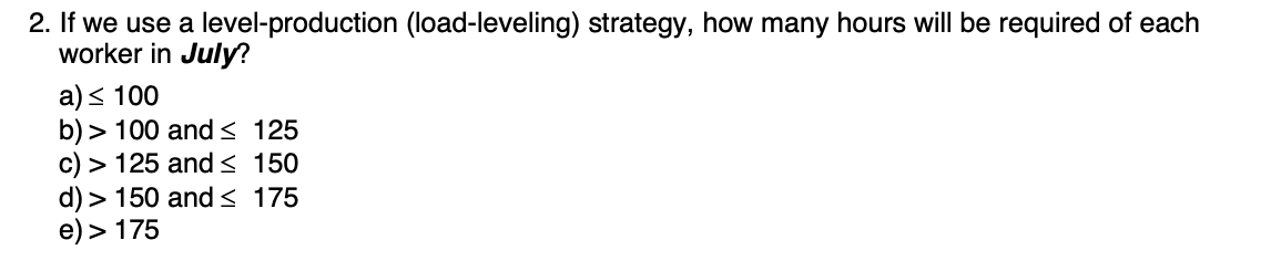 For Next 3 Questions Consider The Aggregate Planning Information Below Product Std Time Beginning Inventory Inventory 2