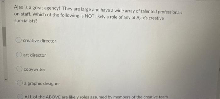 Ajax Is A Great Agency They Are Large And Have A Wide Array Of Talented Professionals On Staff Which Of The Following 1
