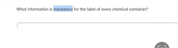 What Information Is Mandatory For The Label Of Every Chemical Container C 1