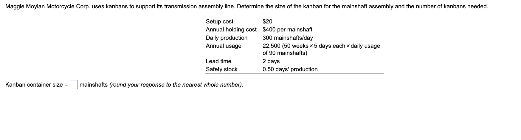 Maggie Moylan Motorcycle Corp Uses Kanbans To Support Its Transmission Assembly Line Determine The Size Of The Kanban 1
