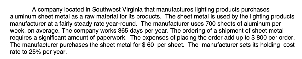 A Company Located In Southwest Virginia That Manufactures Lighting Products Purchases Aluminum Sheet Metal As A Raw Mate 1
