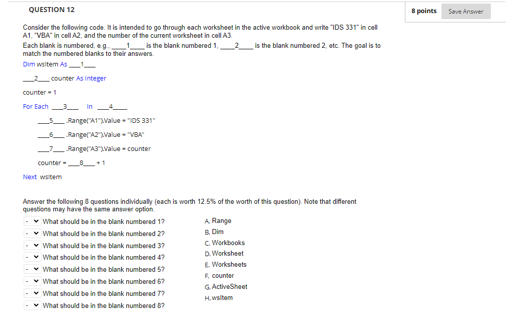 Question 12 Consider The Following Code It Is Intended To Go Through Each Worksheet In The Active Workbook And Write I 1