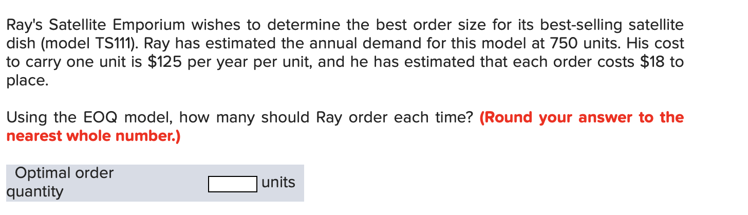 Ray S Satellite Emporium Wishes To Determine The Best Order Size For Its Best Selling Satellite Dish Model Ts111 Ray 1