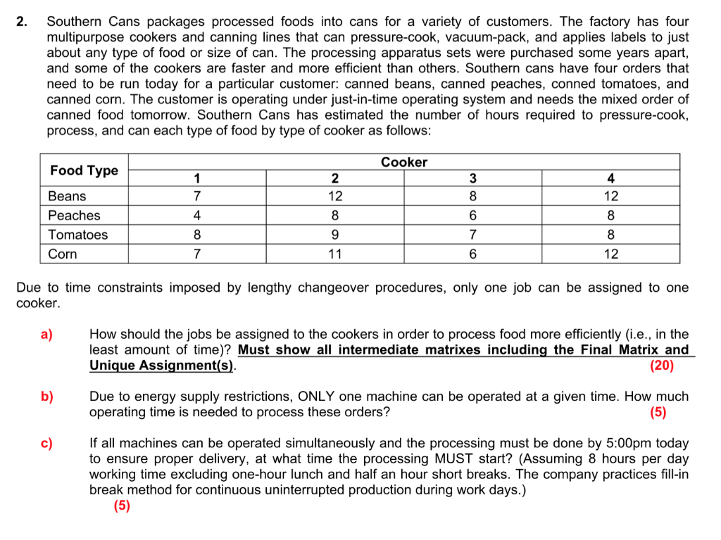 2 Southern Cans Packages Processed Foods Into Cans For A Variety Of Customers The Factory Has Four Multipurpose Cooker 1