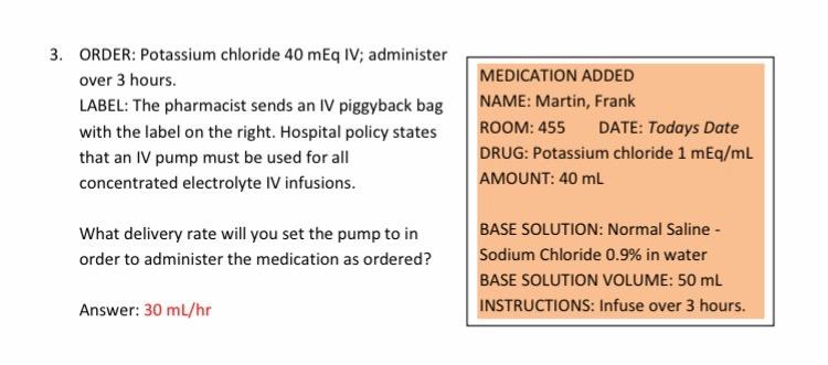 3 Order Potassium Chloride 40 Meq Iv Administer Over 3 Hours Label The Pharmacist Sends An Iv Piggyback Bag With Th 1