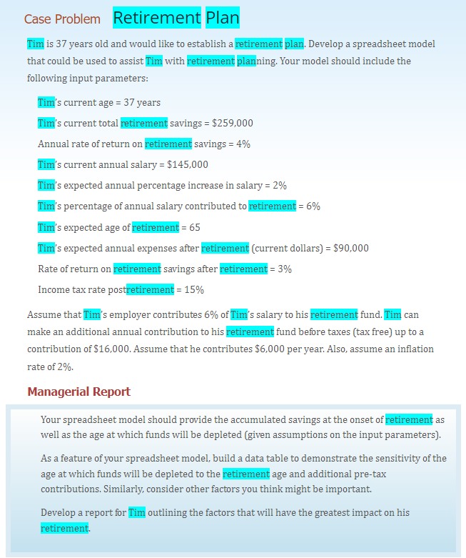 Case Problem Retirement Plan Tim Is 37 Years Old And Would Like To Establish A Retirement Plan Develop A Spreadsheet Mo 1