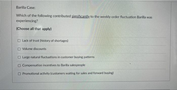 Barilla Case Which Of The Following Contributed Significantly To The Weekly Order Fluctuation Barilla Was Experiencing 1