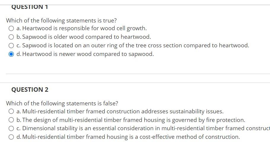 Question 1 Which Of The Following Statements Is True O A Heartwood Is Responsible For Wood Cell Growth O B Sapwood I 1
