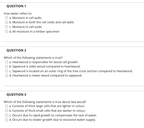 Question 1 Free Water Refers To O A Moisture In Cell Walls O B Moisture In Both The Cell Voids And Cell Walls C Mois 1