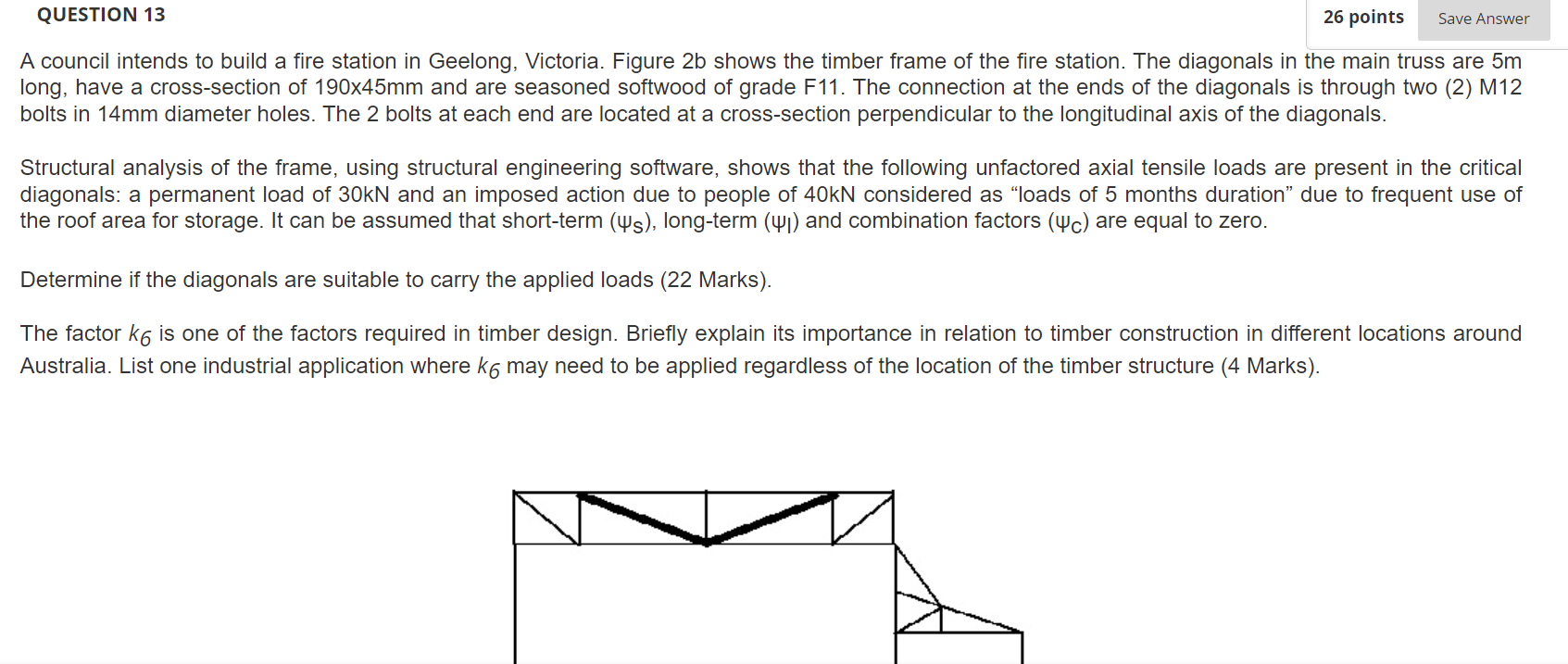 Question 13 26 Points Save Answer A Council Intends To Build A Fire Station In Geelong Victoria Figure 2b Shows The Ti 1