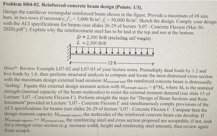 Problem H04 02 Reinforced Concrete Beam Design Points 1 3 Design The Cantilever Rectangular Reinforced Beam Shown I 1