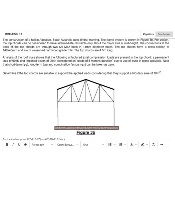 Question 14 25 Points Save Answer The Construction Of A Hall In Adelaide South Australia Uses Timber Framing The Frame 1