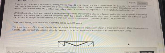 Question 26 Points A Council Intends To Build A Fire Station In Geelong Victoria Figure 2b Shows The Timber Frame Of T 1
