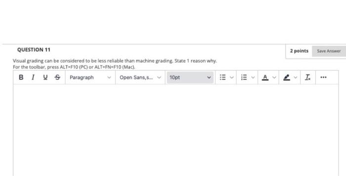 Question 11 Visual Grading Can Be Considered To Be Less Reliable Than Machine Grading State 1 Reason Why For The Toolb 1
