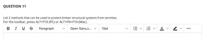 Question 11 List 2 Methods That Can Be Used To Protect Timber Structural Systems From Termites For The Toolbar Press A 1