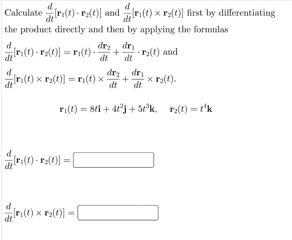 Calculater T R T And R T R T First By Differentiating Dt The Product Directly And Then By Applying The Form 1