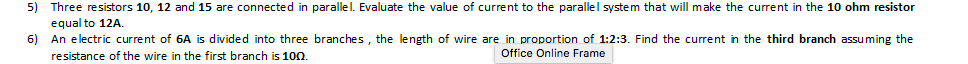 5 Three Resistors 10 12 And 15 Are Connected In Parallel Evaluate The Value Of Current To The Parallel System That Wi 1