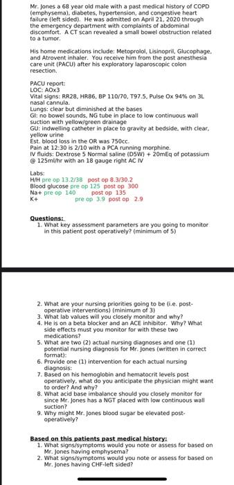 Mr Jones A 68 Year Old Male With A Past Medical History Of Copd Emphysema Diabetes Hypertension And Congestive Hea 1